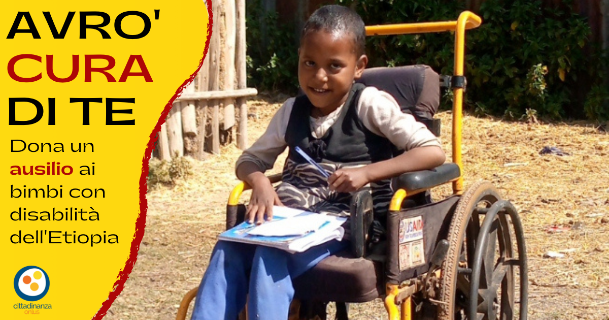 Avrò cura di te - Ausili per l'Etiopia di Cittadinanza Avrò cura di te - Ausili per l'Etiopia-Cittadinanza