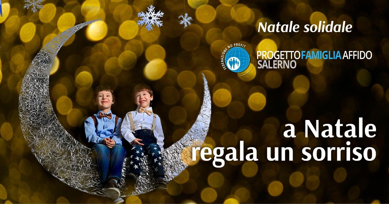 A Natale regala un sorriso di Progetto Famiglia Affido - Salerno A Natale regala un sorriso-Progetto Famiglia Affido - Salerno