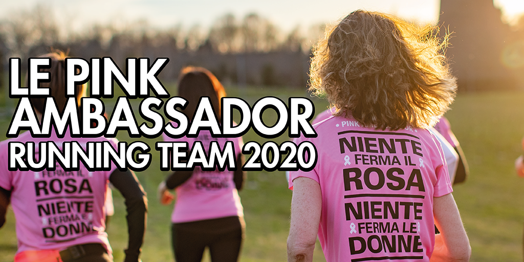 Le Pink Ambassador - Running Team 2020 di Fondazione Umberto Veronesi Le Pink Ambassador - Running Team 2020-Fondazione Umberto Veronesi