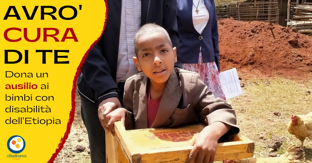 Avrò cura di te - Ausili per l'Etiopia di Cittadinanza Avrò cura di te - Ausili per l'Etiopia-Cittadinanza