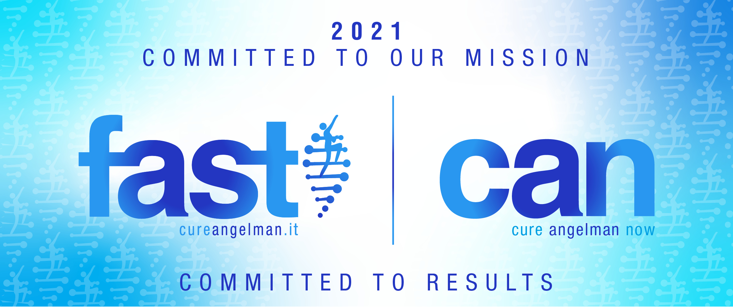 2021 Cure Angelman Now (CAN) Campaign di Associazione FAST Italia 2021 Cure Angelman Now (CAN) Campaign-Associazione FAST Italia